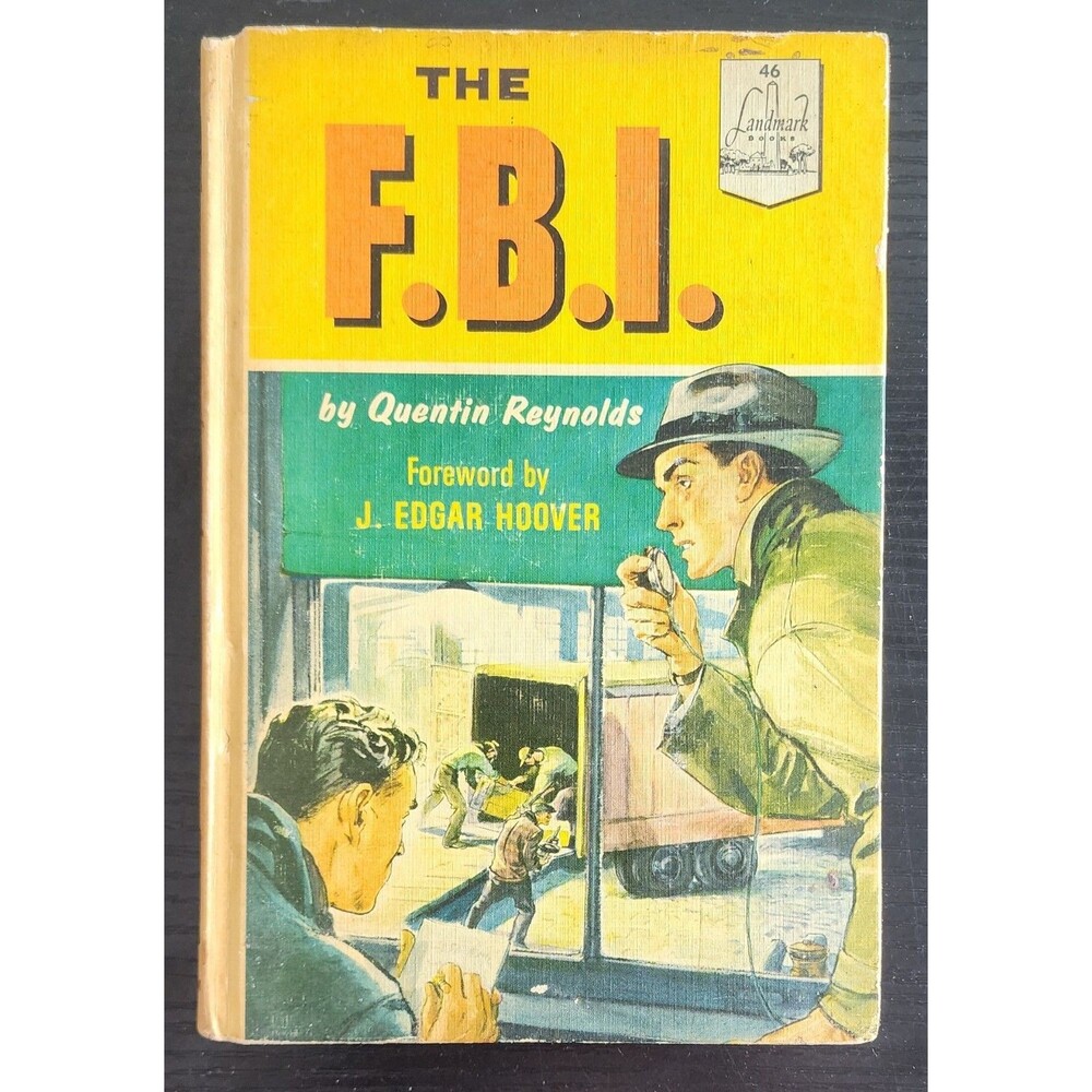 The F.B.I. by Quentin Reynolds & Foreword By J. Edgar Hoover 1963